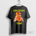 Officials Certified Terf Trans Exclusionary Radical - Adult & Kids T-Shirts, Sweatshirts & Hoodies apparel design preview 1