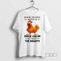 Officials Chicken Some People Need A Shock Collar And - Adult & Kids T-Shirts, Sweatshirts & Hoodies apparel design preview 1