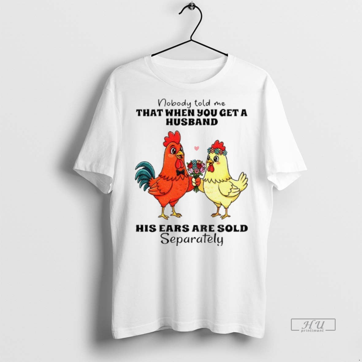 Officials Chicken Nobody Told Me That When You Get A - Adult & Kids T-Shirts, Sweatshirts & Hoodies apparel design preview 1