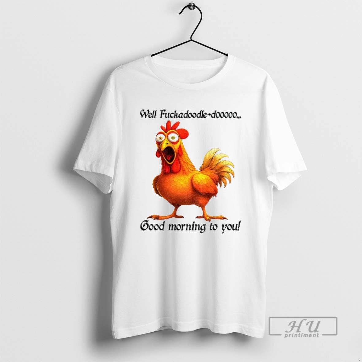 Officials Chicken Well Fuckadoodle Dooooo Good - Adult & Kids T-Shirts, Sweatshirts & Hoodies apparel design preview 1