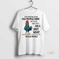 Officials Chicken You Know How Old People Have No - Adult & Kids T-Shirts, Sweatshirts & Hoodies apparel design preview 1
