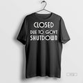 Officials Closed Due To Government Shutdown Sweater - Adult & Kids T-Shirts, Sweatshirts & Hoodies apparel design preview 1