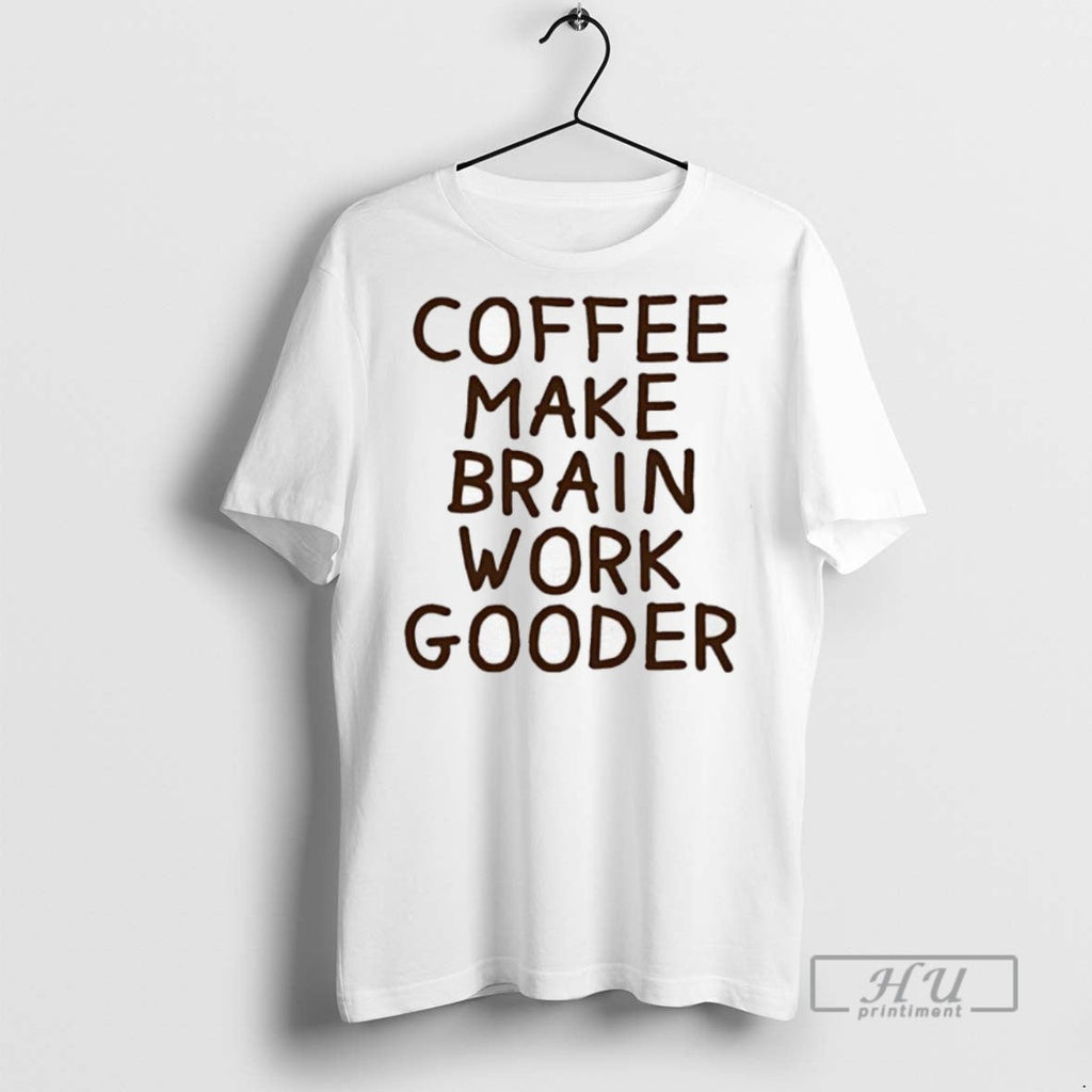 Officials Coffee Makes My Brain Work Gooder - Adult & Kids T-Shirts, Sweatshirts & Hoodies apparel design preview 1
