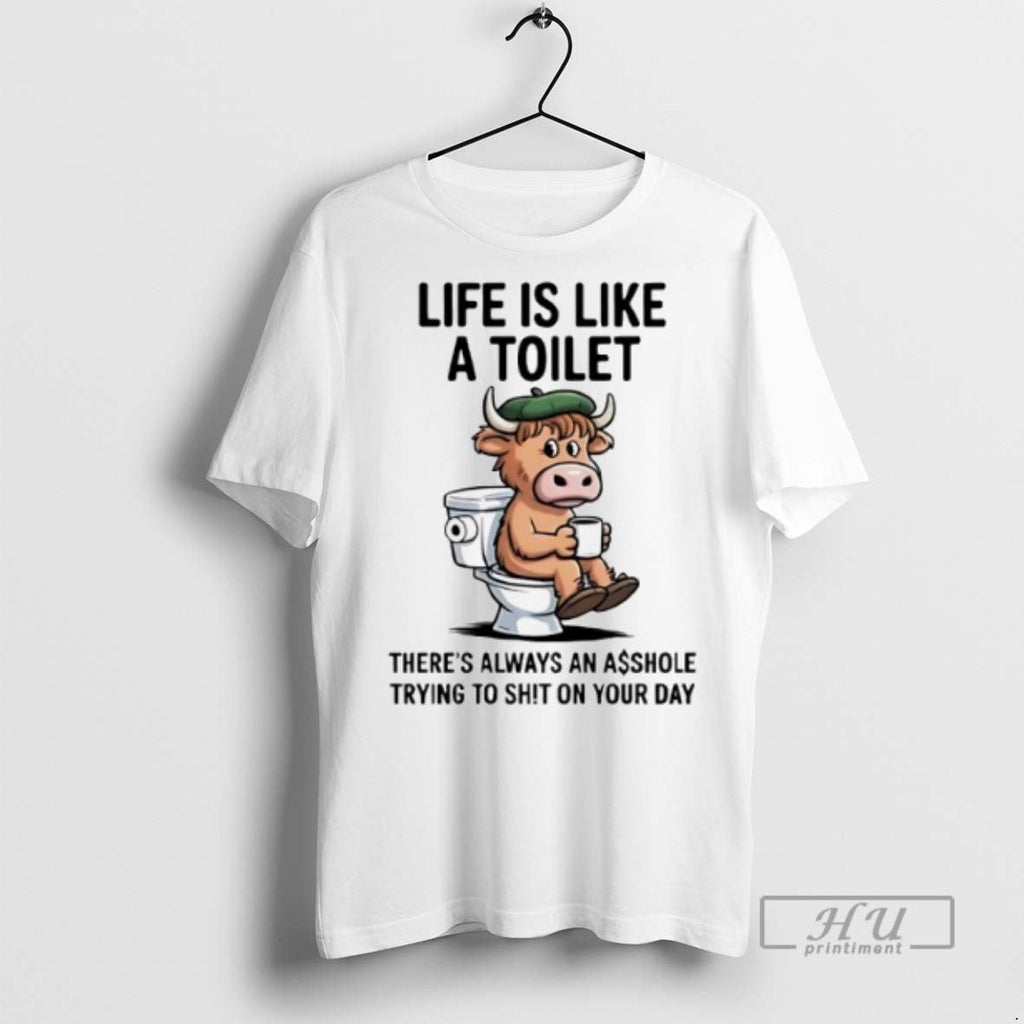 Officials Cow Life Is Like A Toilet Theres Always An - Adult & Kids T-Shirts, Sweatshirts & Hoodies apparel design preview 1