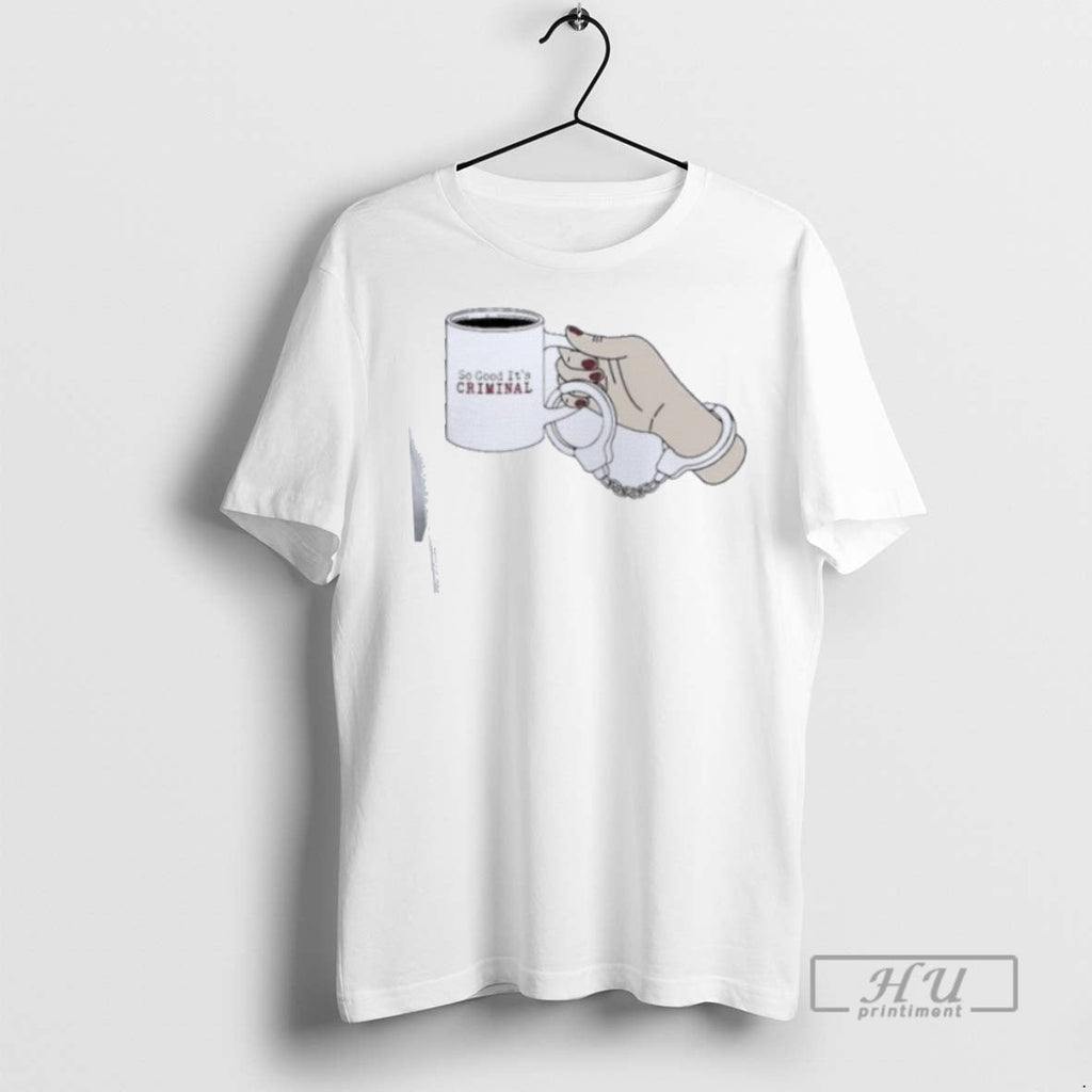 Officials Criminal Coffee So Good Its Handcuff - Adult & Kids T-Shirts, Sweatshirts & Hoodies apparel design preview 1
