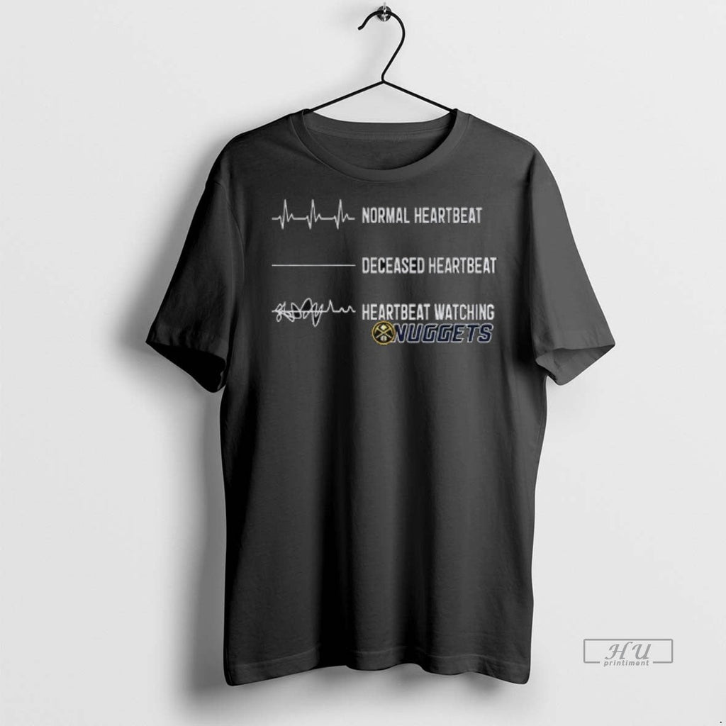 Officials Denver Nuggets Normal Heartbeat Deceased - Adult & Kids T-Shirts, Sweatshirts & Hoodies apparel design preview 1
