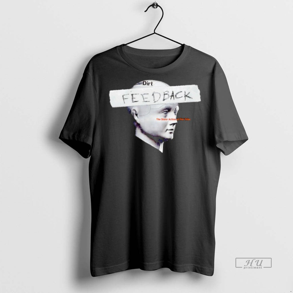 Officials Dirt Feedback The Sheer Action Of Fini - Adult & Kids T-Shirts, Sweatshirts & Hoodies apparel design preview 1