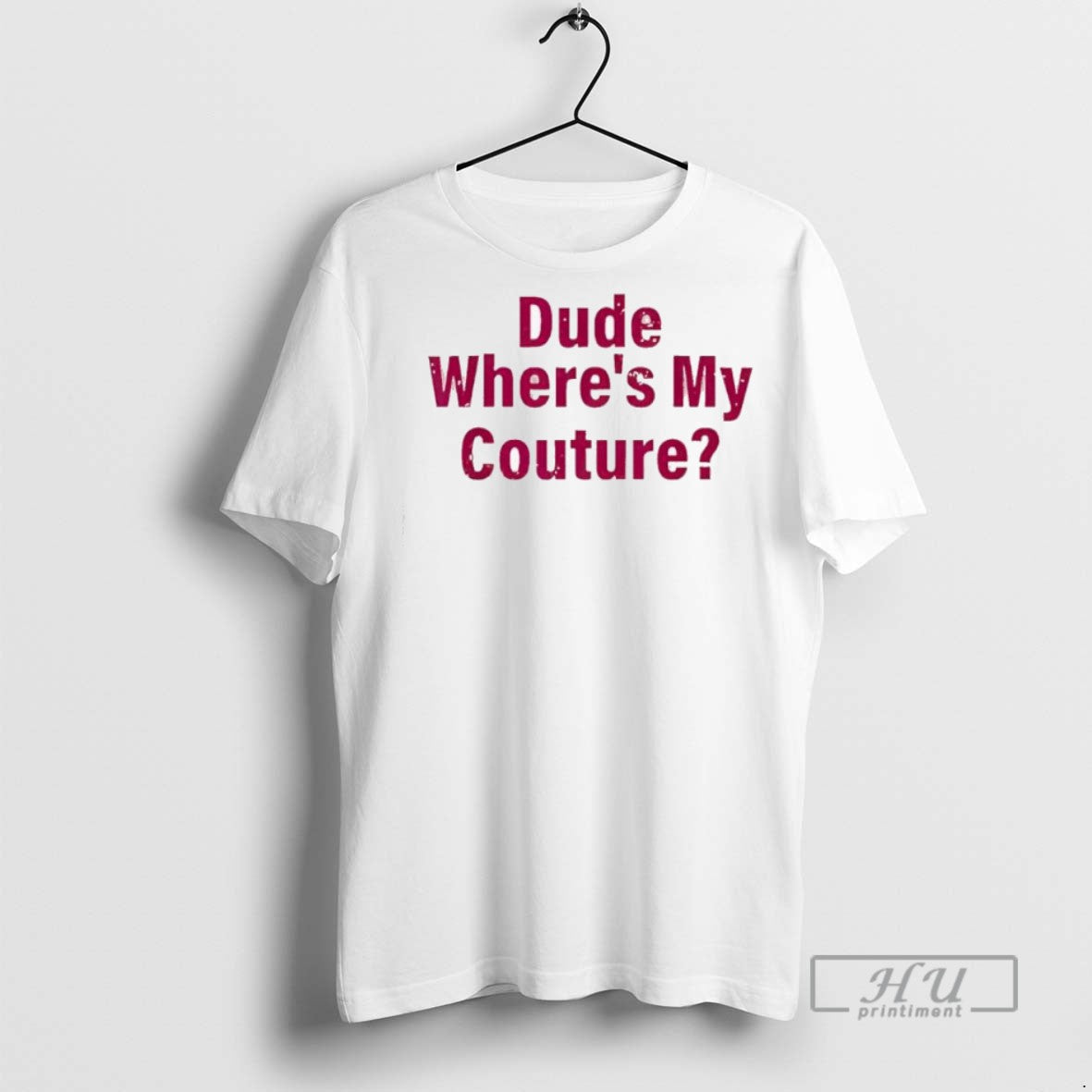 Officials Dude Wheres My Couture Sarcastic Funny - Adult & Kids T-Shirts, Sweatshirts & Hoodies apparel design preview 1