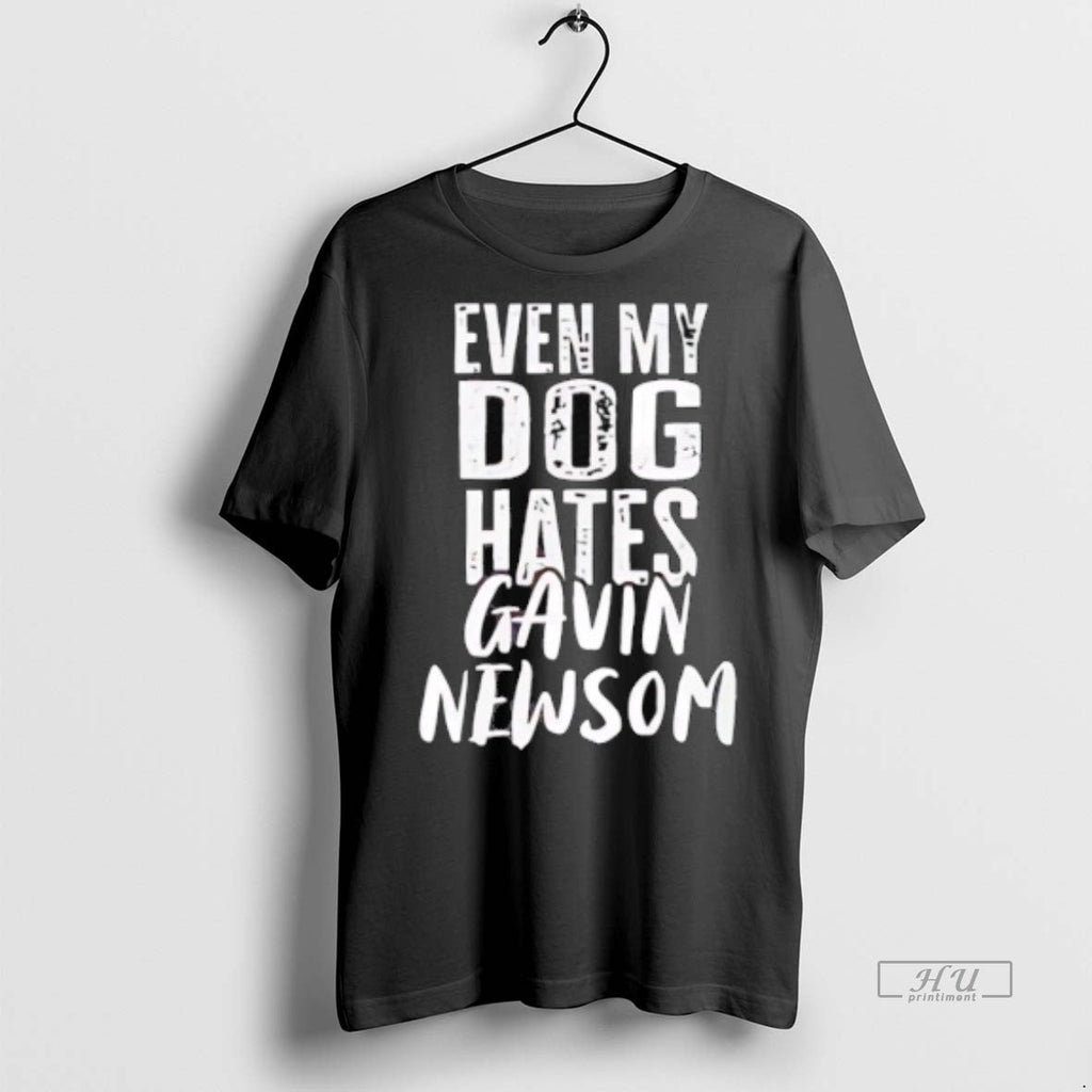 Officials Even My Dog Hates Gavin Newson Sweater - Adult & Kids T-Shirts, Sweatshirts & Hoodies apparel design preview 1