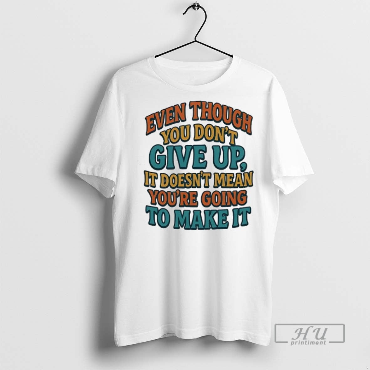 Officials Even Though You Dont Give Up It Doesnt Mean - Adult & Kids T-Shirts, Sweatshirts & Hoodies apparel design preview 1