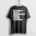 Officials Every Day Should Feel This Good Sweater - Adult & Kids T-Shirts, Sweatshirts & Hoodies apparel design preview 1