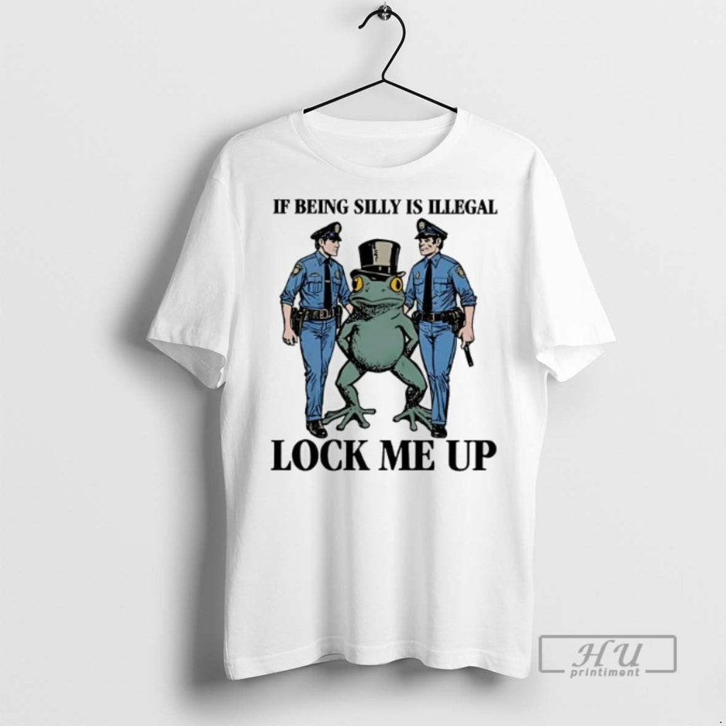 Officials Frog If Being Silly Is Illegal Lock Me Up - Adult & Kids T-Shirts, Sweatshirts & Hoodies apparel design preview 1
