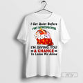 Officials Funny Cat I Get Quiet Before Disrespectful - Adult & Kids T-Shirts, Sweatshirts & Hoodies apparel design preview 1