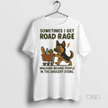 Officials German Shepherd I Get Road Rage Walking - Adult & Kids T-Shirts, Sweatshirts & Hoodies apparel design preview 1