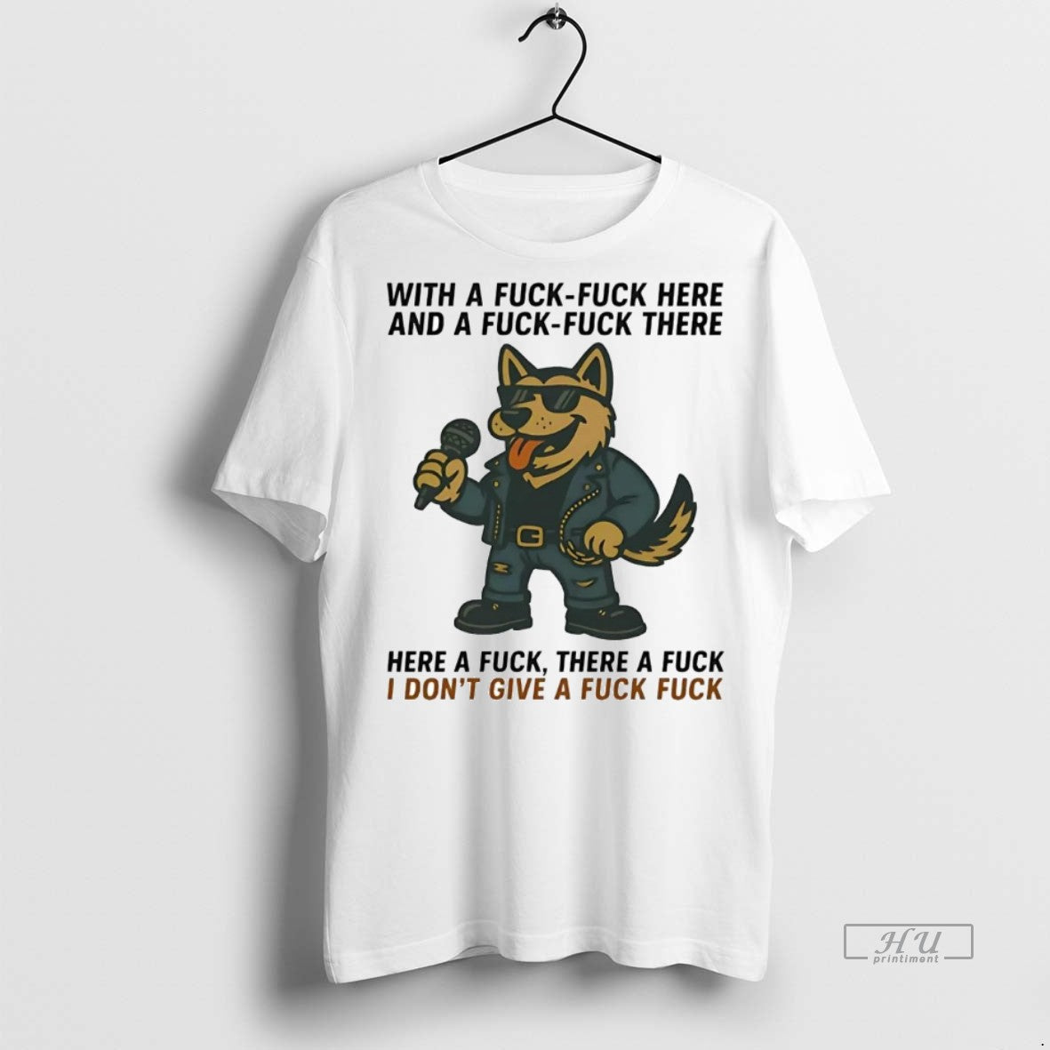 Officials German Shepherd Singing Here A Fuck There - Adult & Kids T-Shirts, Sweatshirts & Hoodies apparel design preview 1