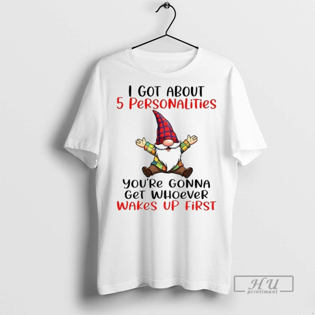 Officials Gnome I Got About 5 Personalities Youre - Adult & Kids T-Shirts, Sweatshirts & Hoodies apparel design preview 1