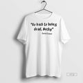 Officials Go Back To Being Dead Becky Carla Connor - Adult & Kids T-Shirts, Sweatshirts & Hoodies apparel design preview 1