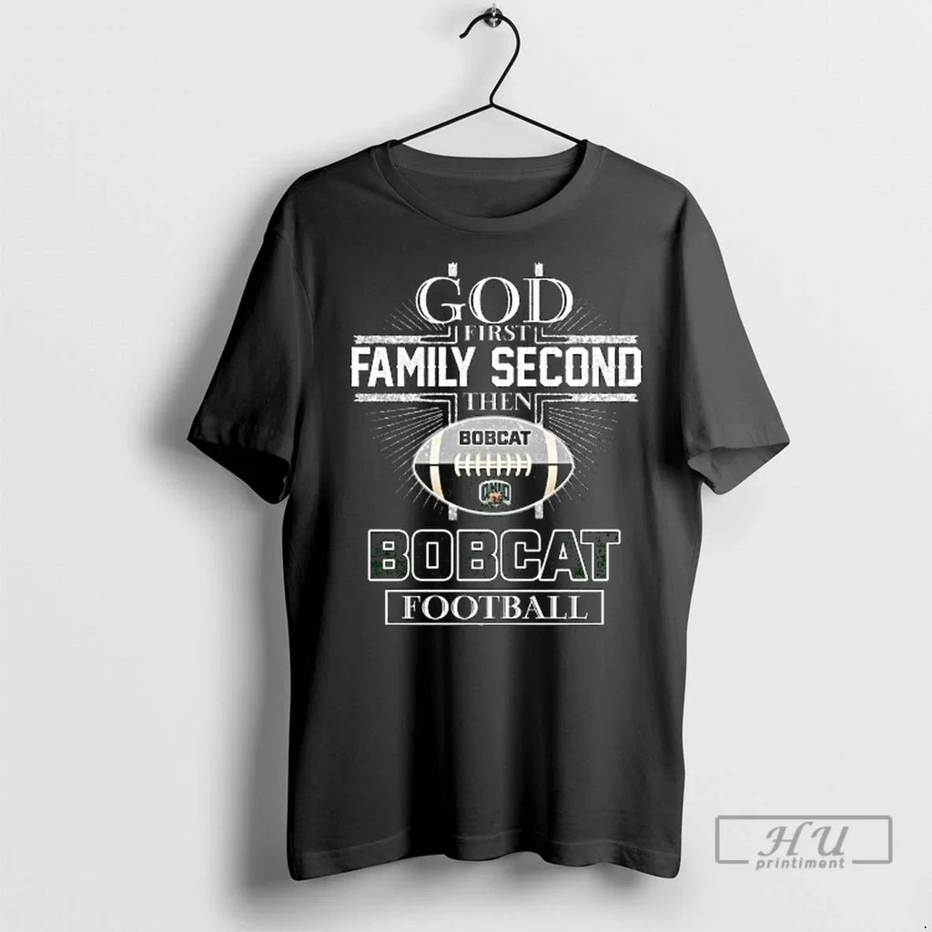 Officials God First Family Second Then Ohio Bobcat - Adult & Kids T-Shirts, Sweatshirts & Hoodies apparel design preview 1