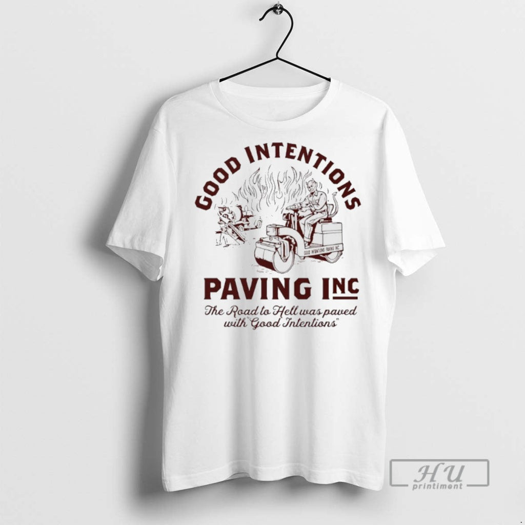 Officials Good Intentions Paving The Road To Hell Was - Adult & Kids T-Shirts, Sweatshirts & Hoodies apparel design preview 1
