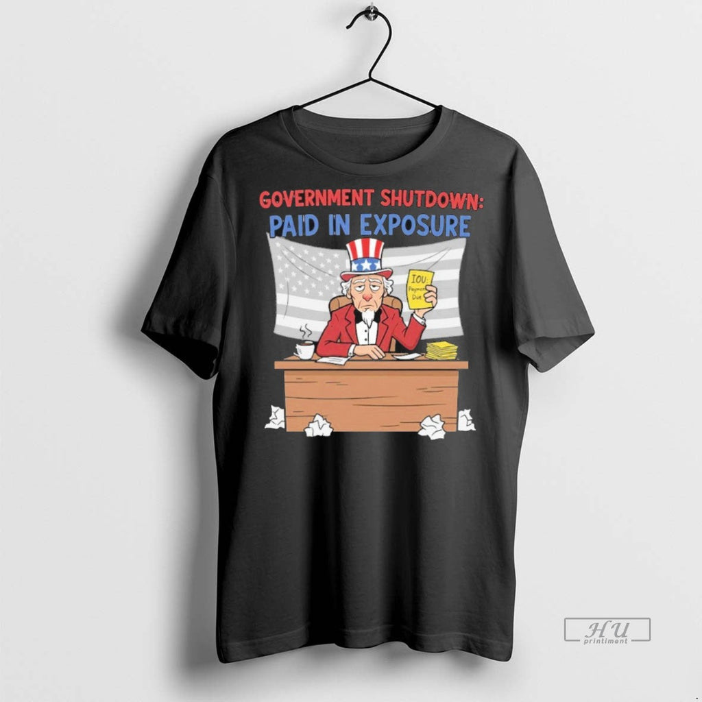Officials Government Shutdown Paid In Exposure - Adult & Kids T-Shirts, Sweatshirts & Hoodies apparel design preview 1