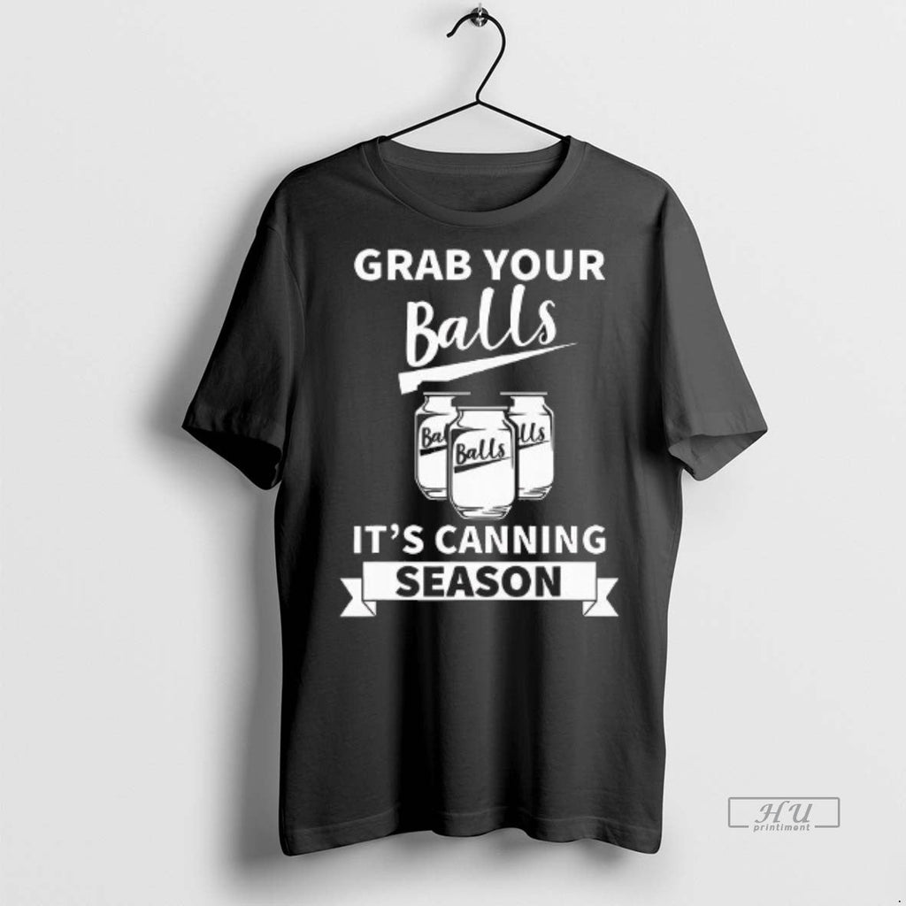Officials Grab Your Balls Its Canning Season Sweater - Adult & Kids T-Shirts, Sweatshirts & Hoodies apparel design preview 1