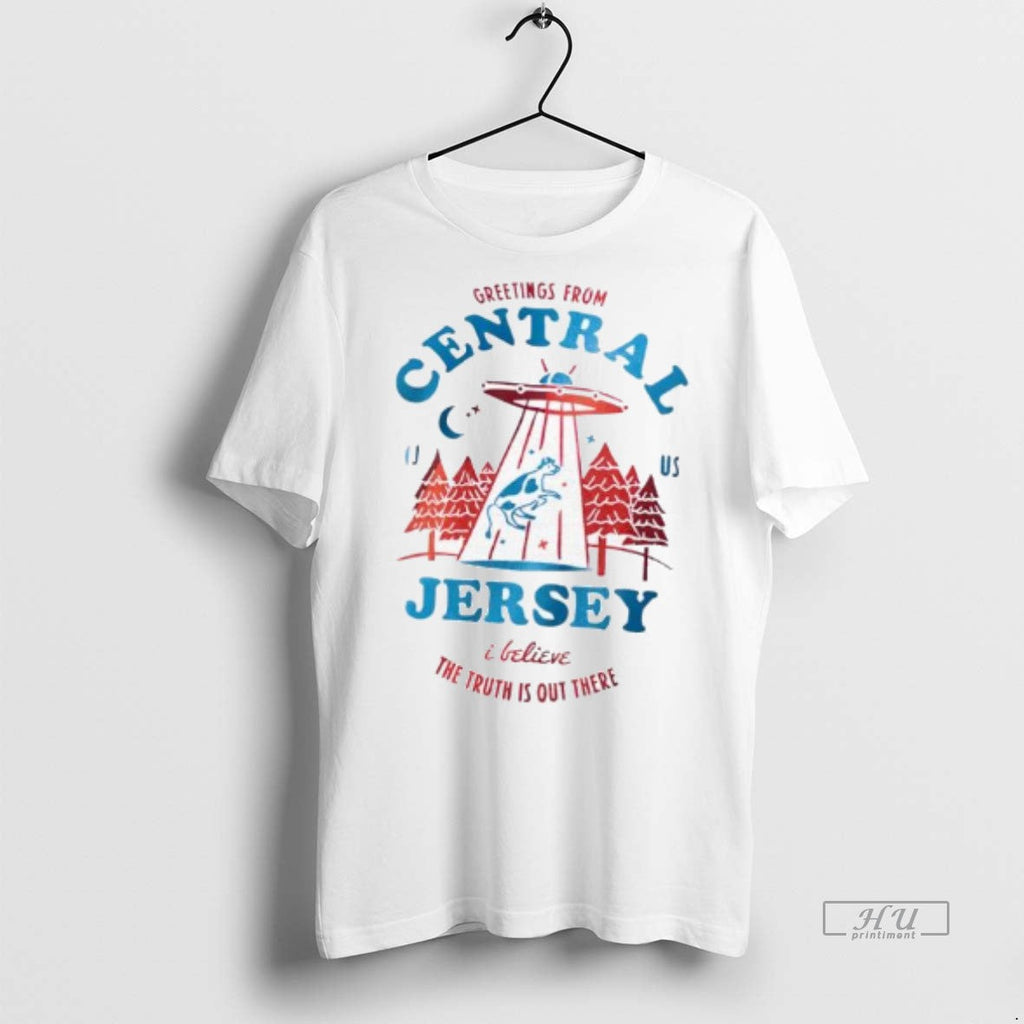 Officials Greetings From Central Jersey I Believe The - Adult & Kids T-Shirts, Sweatshirts & Hoodies apparel design preview 1