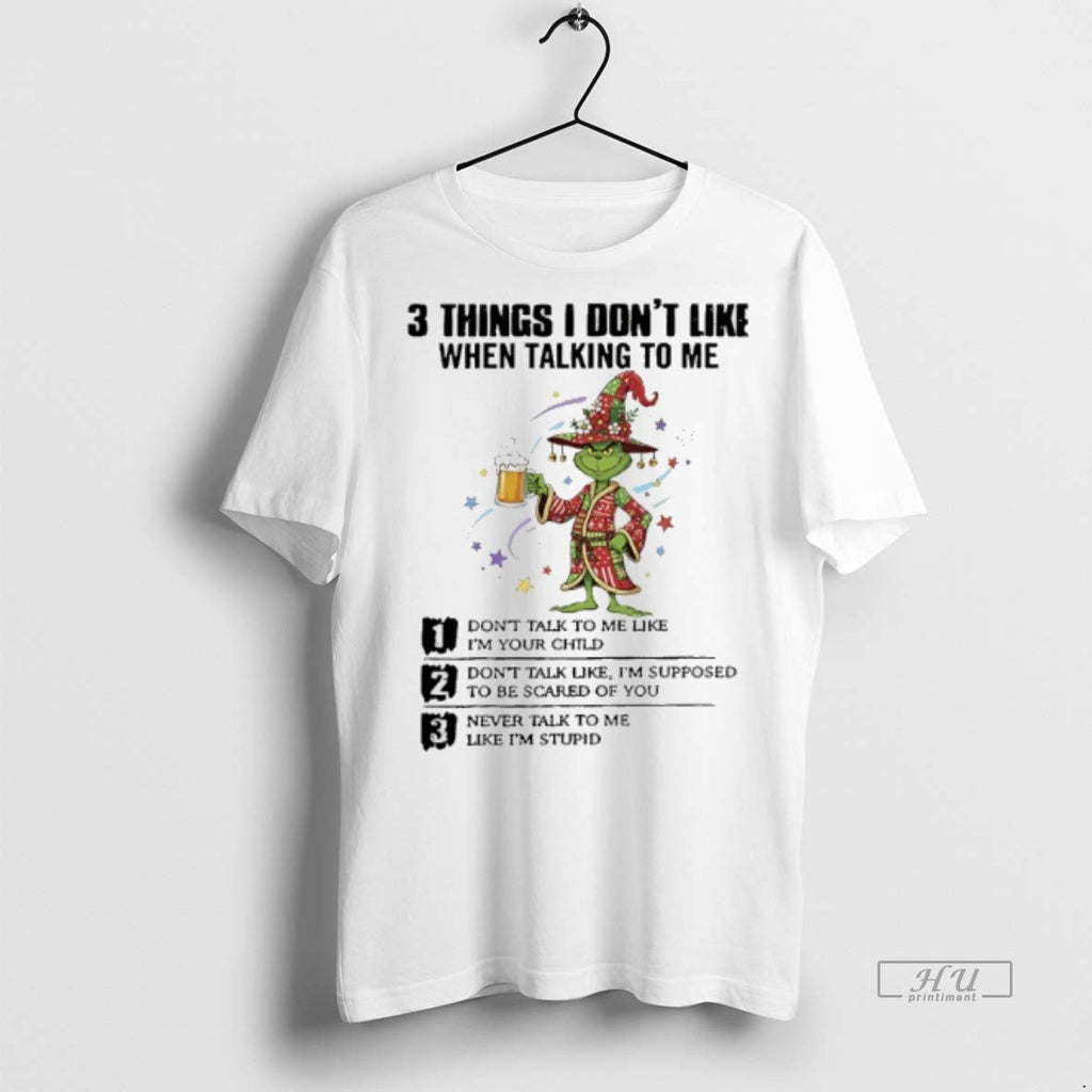 Officials Grinch Christmas 3 Thing I Dont Like When - Adult & Kids T-Shirts, Sweatshirts & Hoodies apparel design preview 1