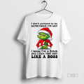 Officials Grinch I Dont Pretend To Be Something Im - Adult & Kids T-Shirts, Sweatshirts & Hoodies apparel design preview 1
