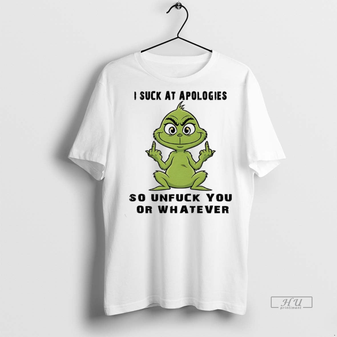 Officials Grinch I Suck At Apologies So Unfuck You Or - Adult & Kids T-Shirts, Sweatshirts & Hoodies apparel design preview 1