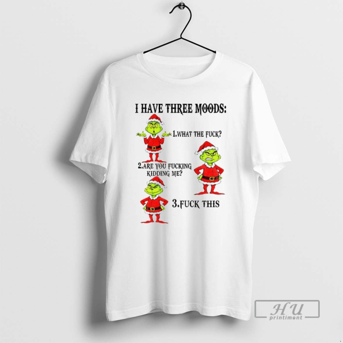 Officials Grinch Santa Hat I Have Three Moods What - Adult & Kids T-Shirts, Sweatshirts & Hoodies apparel design preview 1