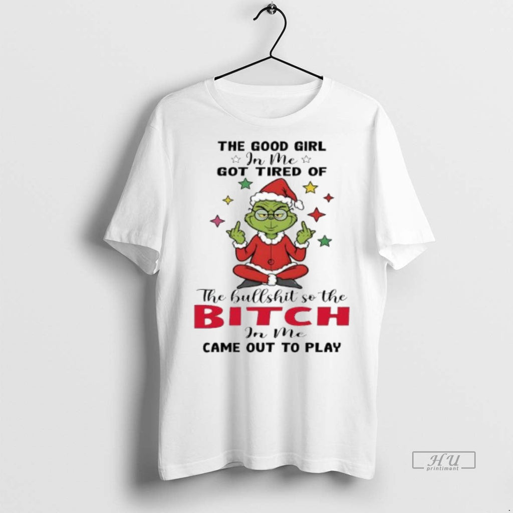 Officials Grinch Santa The Good Girl In Me Got Tired - Adult & Kids T-Shirts, Sweatshirts & Hoodies apparel design preview 1