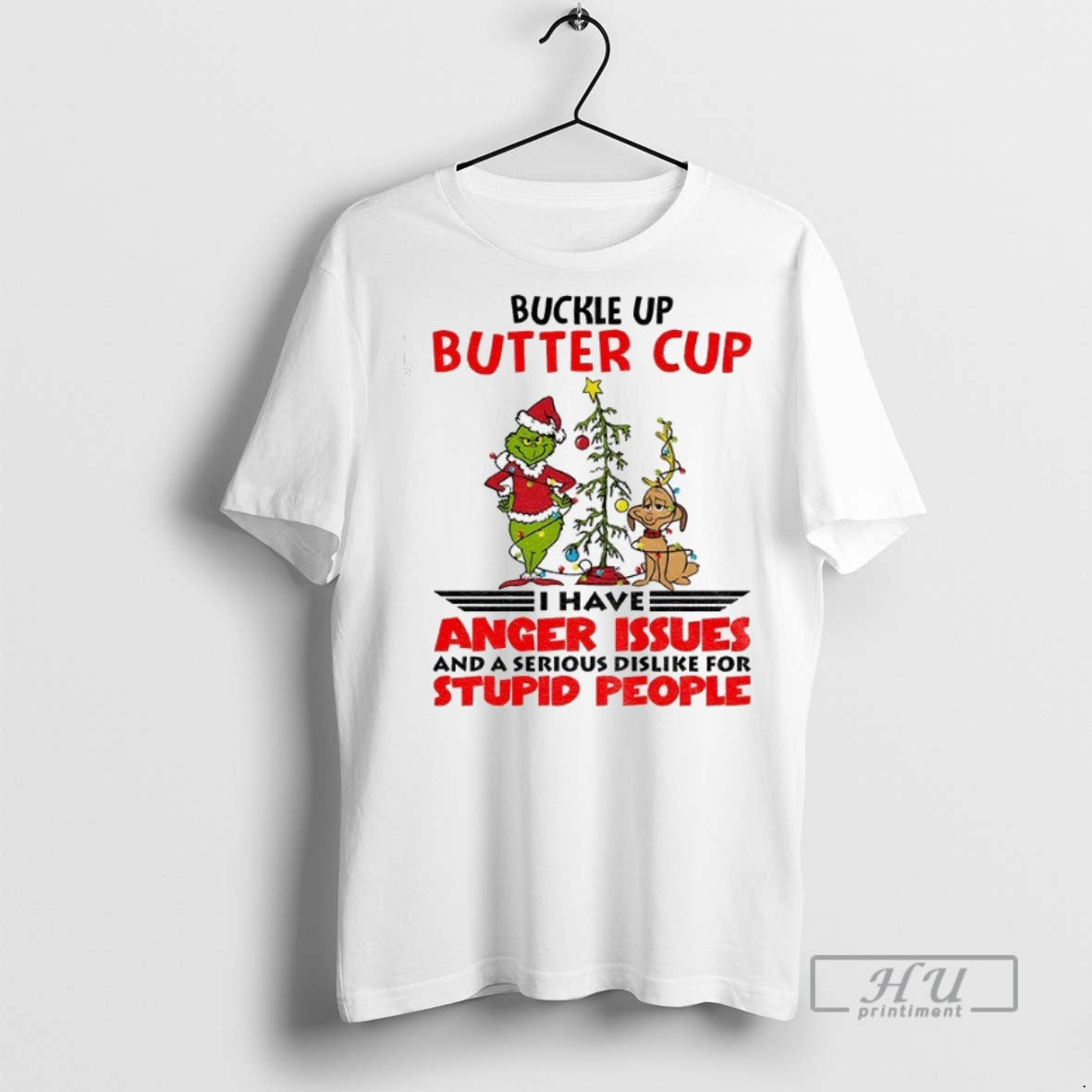 Officials Grinch Buckle Up Buttercup I Have Anger - Adult & Kids T-Shirts, Sweatshirts & Hoodies apparel design preview 1
