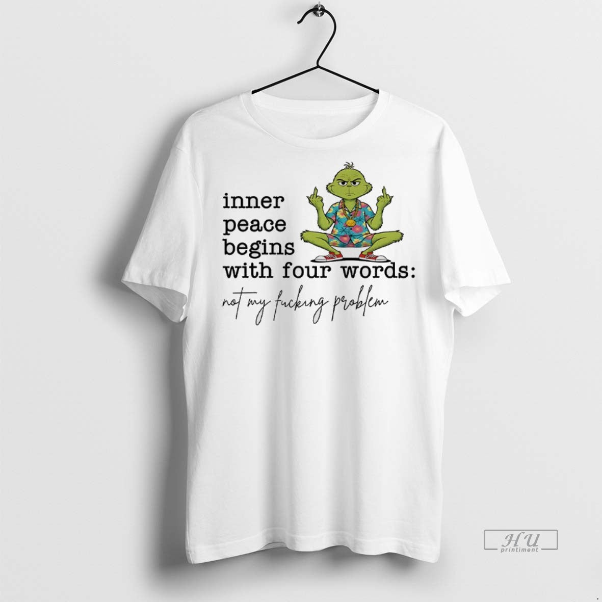 Officials Grinch Inner Peace Begins With Four Words - Adult & Kids T-Shirts, Sweatshirts & Hoodies apparel design preview 1