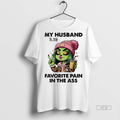 Officials Grinch My Husband Is Favorite Pain In The - Adult & Kids T-Shirts, Sweatshirts & Hoodies apparel design preview 1