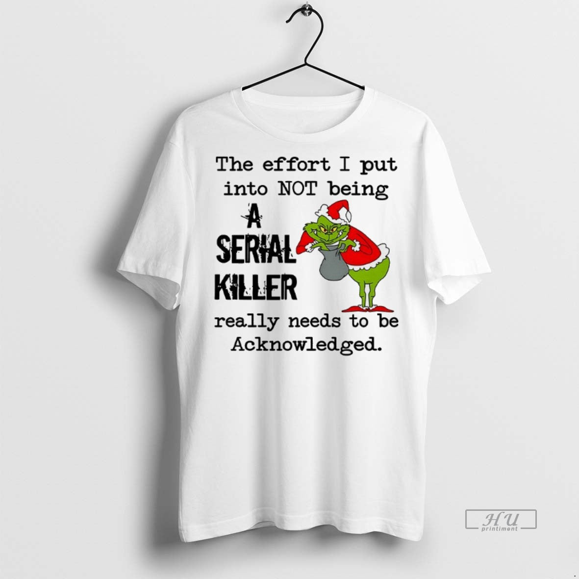 Officials Grinch The Effort I Put Into Not Being - Adult & Kids T-Shirts, Sweatshirts & Hoodies apparel design preview 1