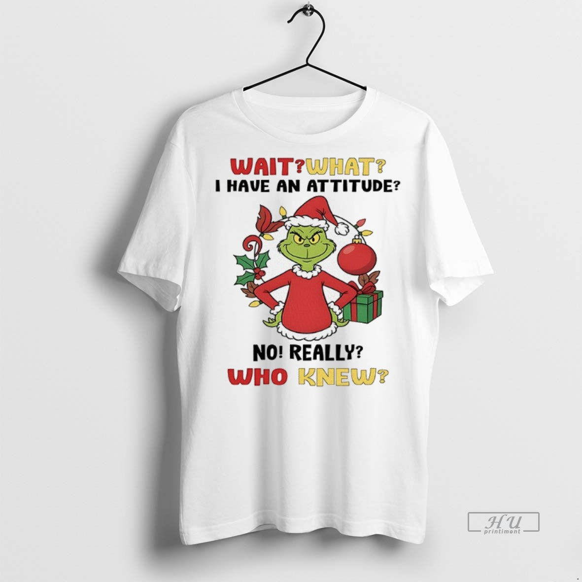 Officials Grinch Wait What I Have An Attitude No - Adult & Kids T-Shirts, Sweatshirts & Hoodies apparel design preview 1