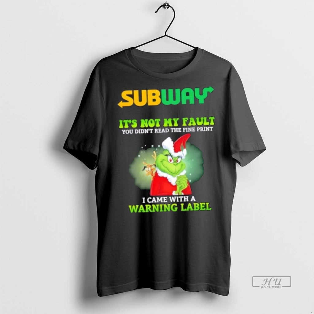 Officials Grinch X Subway Its Not My Fault You Didnt - Adult & Kids T-Shirts, Sweatshirts & Hoodies apparel design preview 1