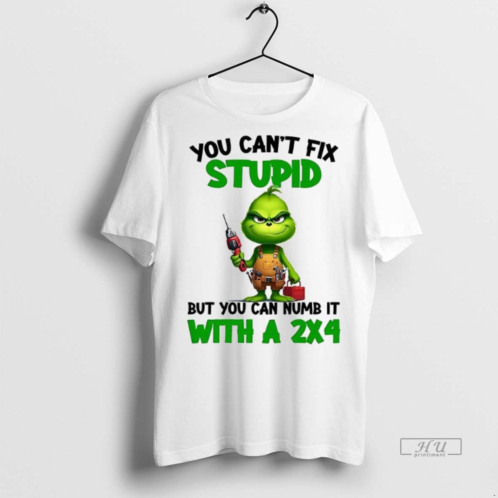 Officials Grinch You Cant Fix Stupid But Can Numb It - Adult & Kids T-Shirts, Sweatshirts & Hoodies apparel design preview 1