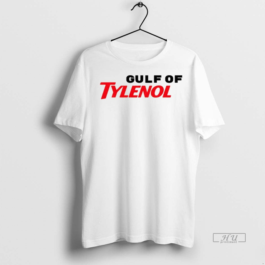 Officials Gulf Of Tylenol Acetaminophen Anti Trump - Adult & Kids T-Shirts, Sweatshirts & Hoodies apparel design preview 1