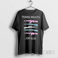 Officials Guns Trans Rights Or Else Lgbt - Adult & Kids T-Shirts, Sweatshirts & Hoodies apparel design preview 1