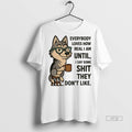 Officials Husky Everybody Loves How Real I Am Until - Adult & Kids T-Shirts, Sweatshirts & Hoodies apparel design preview 1