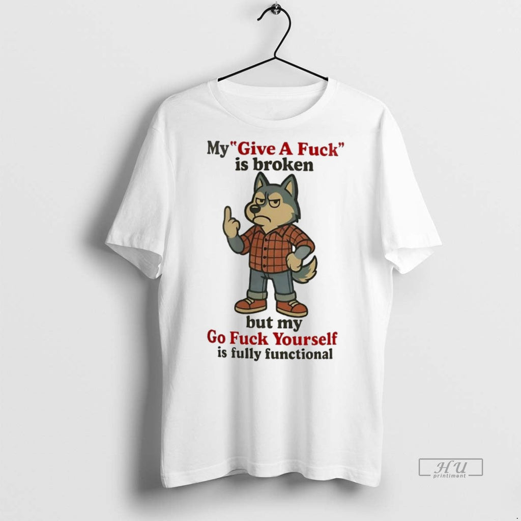 Officials Husky My Give A Fuck Is Broken But Go - Adult & Kids T-Shirts, Sweatshirts & Hoodies apparel design preview 1