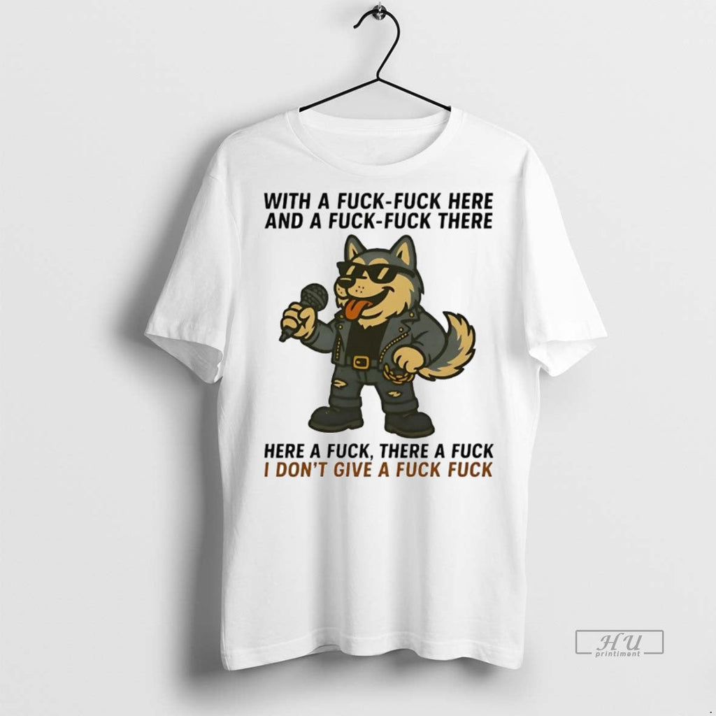 Officials Husky Singing Here A Fuck There Idgaf - Adult & Kids T-Shirts, Sweatshirts & Hoodies apparel design preview 1