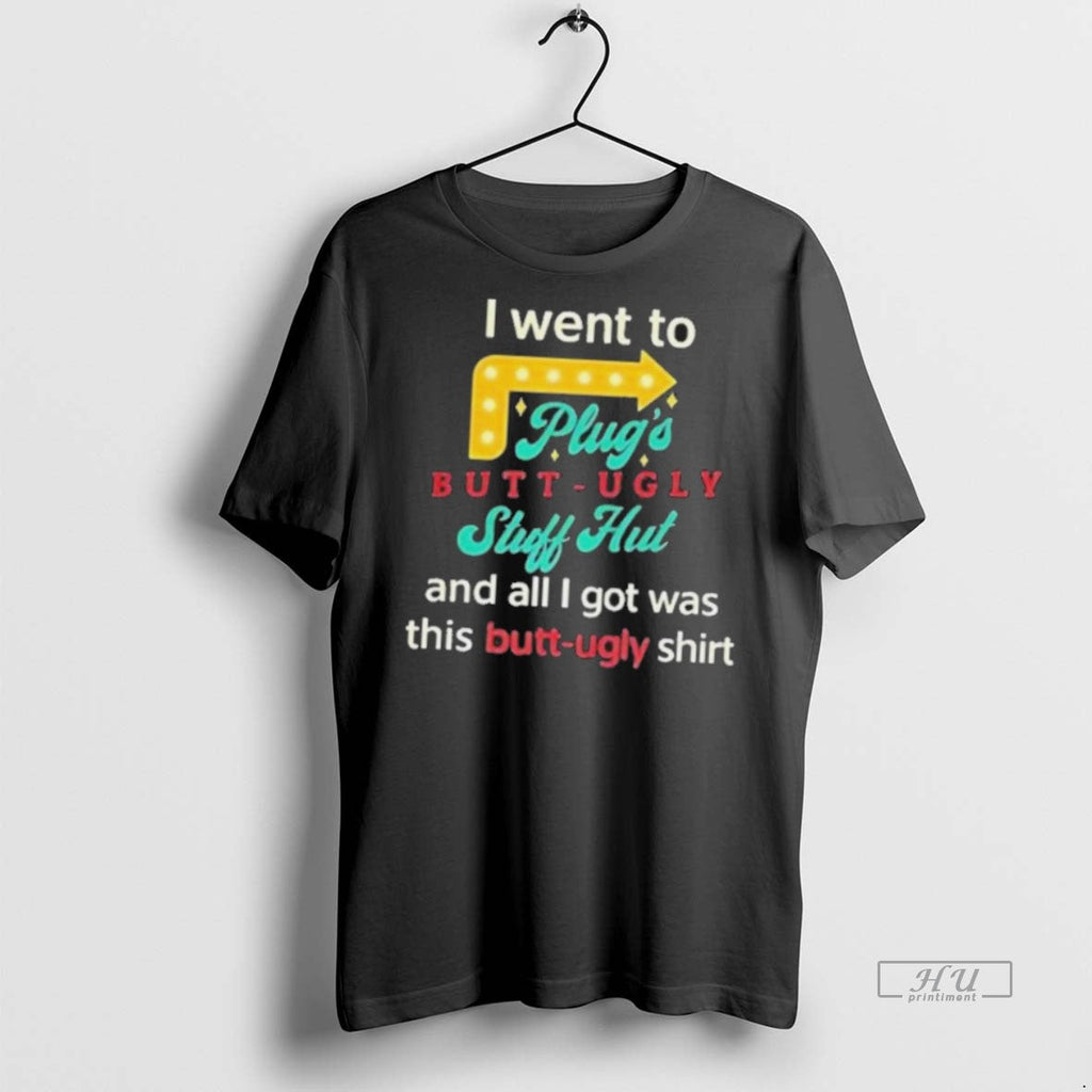 Officials I Went To Plugs Butt Ugly Stuff Hut Sweater - Adult & Kids T-Shirts, Sweatshirts & Hoodies apparel design preview 1