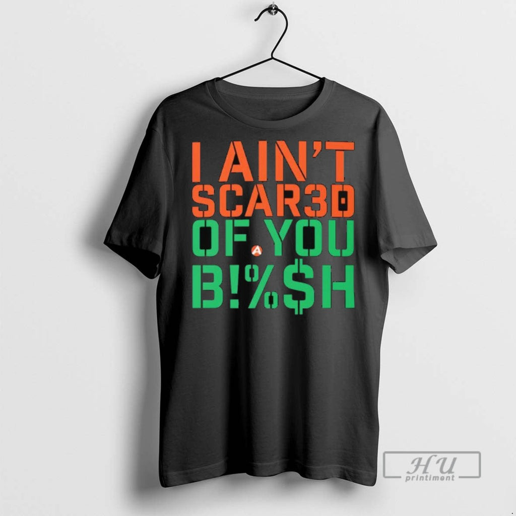 Officials I Aint Scared Of You Bish - Adult & Kids T-Shirts, Sweatshirts & Hoodies apparel design preview 1