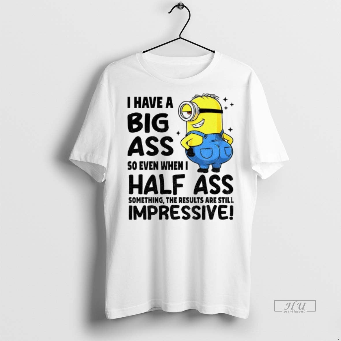 Officials I Have Big Ass So Even When Half Something - Adult & Kids T-Shirts, Sweatshirts & Hoodies apparel design preview 1