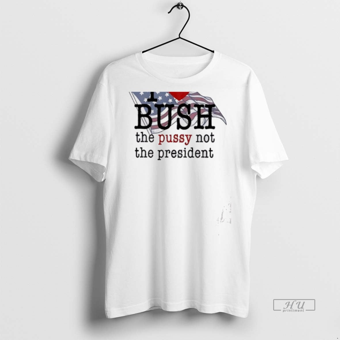 Officials I Love Bush The Pussy Not President Sweater - Adult & Kids T-Shirts, Sweatshirts & Hoodies apparel design preview 1