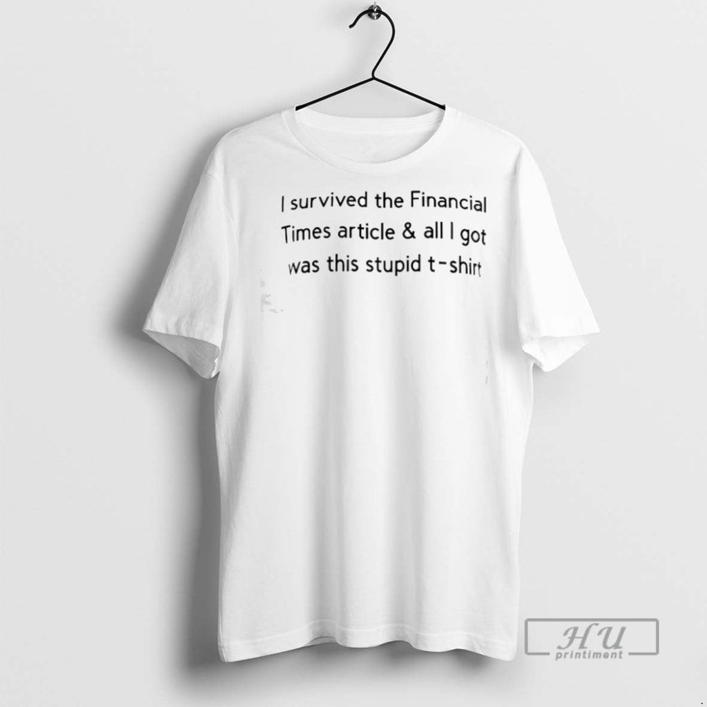 Officials I Survived The Financial Times Article And - Adult & Kids T-Shirts, Sweatshirts & Hoodies apparel design preview 1
