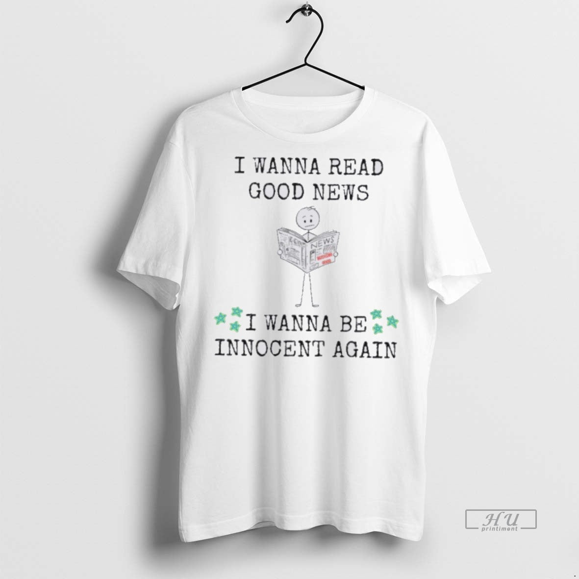 Officials I Wanna Read Good News Be Innocent Again - Adult & Kids T-Shirts, Sweatshirts & Hoodies apparel design preview 1