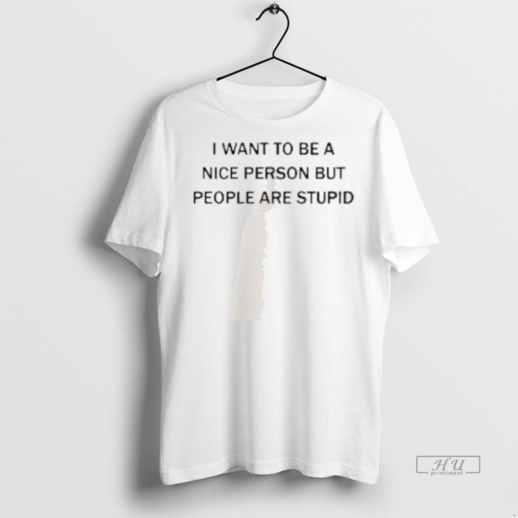 Officials I Want To Be A Nice Person But People Are - Adult & Kids T-Shirts, Sweatshirts & Hoodies apparel design preview 1